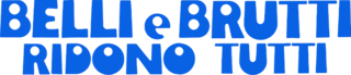 Belli e brutti ridono tutti - Film Mediaset Infinity