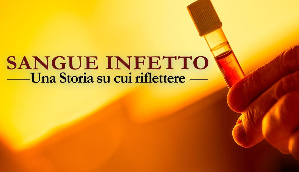 Sangue infetto una storia su cui riflettere Mediaset Play Sangue infetto una storia su cui riflettere Mediaset Play