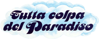 Tutta colpa del paradiso - Film Mediaset Infinity