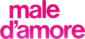 Male d'amore - Film Mediaset Infinity
