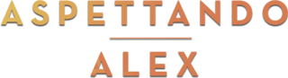 Aspettando Alex - Film Mediaset Infinity