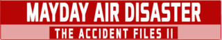Mayday: Air disaster - The accident files 2 logo
