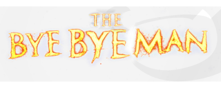 The bye bye man - Film Mediaset Infinity