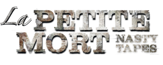 La petite mort - Nasty Tapes - Film Mediaset Infinity
