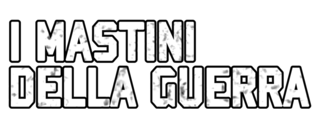 I mastini della guerra - Film Mediaset Infinity