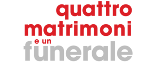 Quattro matrimoni e un funerale - Film Mediaset Infinity