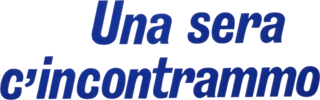 Una sera c'incontrammo - Film Mediaset Infinity