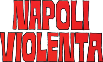 Napoli violenta - Film Mediaset Infinity