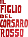 Il figlio del Corsaro Rosso - Film Mediaset Infinity