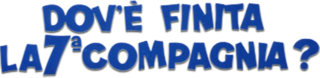 Dov'è finita la 7a compagnia? - Film Mediaset Infinity