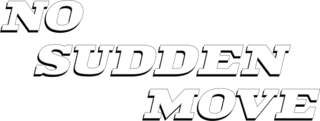 No sudden move - Film Mediaset Infinity