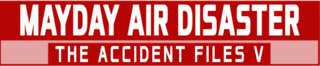 Mayday: air disaster - The accident files 5 logo