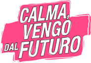 Calma, vengo dal futuro - Film Mediaset Infinity