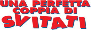 Una perfetta coppia di svitati - Film Mediaset Infinity