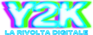 Y2K: la rivolta digitale - Film Mediaset Infinity