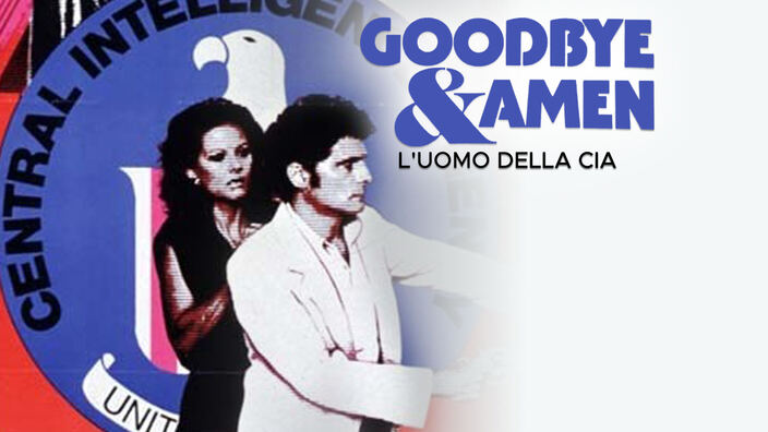 Goodbye & Amen (L'uomo della Cia)