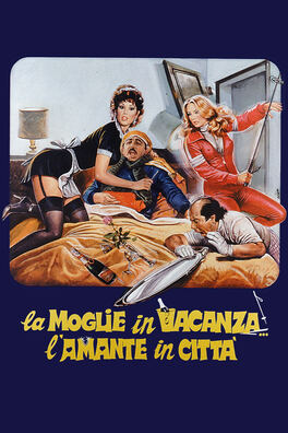 La moglie in vacanza... l'amante in citta'