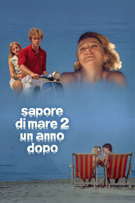 Sapore di mare 2 un anno dopo