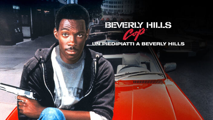 Beverly Hills Cop - Un piedipiatti a Beverly Hills