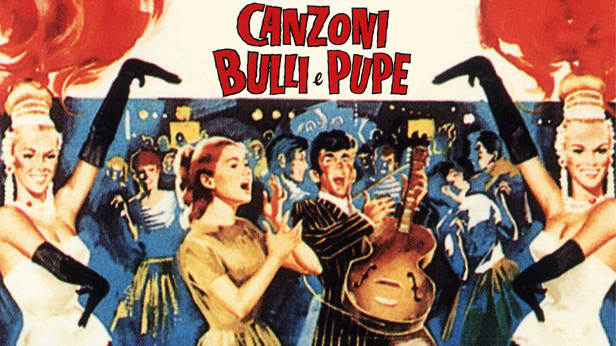 Canzoni, bulli e pupe