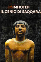 Imhoteph il genio di Saqqara