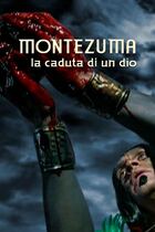 Montezuma - La caduta di un Dio