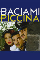 Baciami piccina Baciami piccina