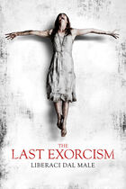 The last exorcism - Liberaci dal male