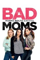 Trailer - Bad moms - mamme molto cattive