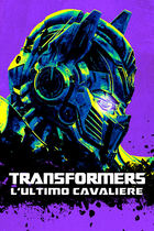 Trailer - Transformers: l'ultimo cavaliere Trailer - Transformers: l'ultimo cavaliere