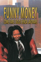 Trailer - Funny money-come fare i soldi senza lavorare