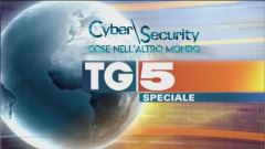 Tg5 Speciale - Cyber Security Cose dell'altro mondo