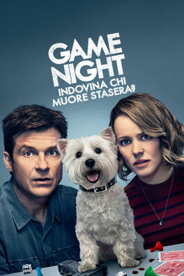 Game Night - Indovina chi muore stasera?