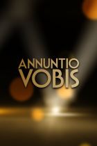 Annuntio Vobis - Prima puntata