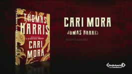 "Cari Mora" il nuovo libro di Thomas Harris thumbnail