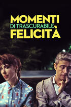 Trailer - Momenti di trascurabile felicita'