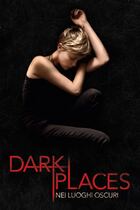 Trailer - Dark places - nei luoghi oscuri
