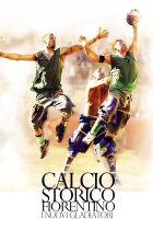Calcio storico fiorentino - I nuovi gladiatori