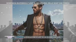 Domenica in studio a "Live": Can Yaman thumbnail