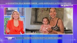 La quarantena delle mamme famsose - Laura Barriales e la piccola Melania thumbnail