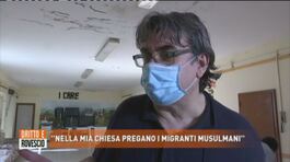 Pistoia, "NElla mia chiesa pregano i migranti musulmani" thumbnail