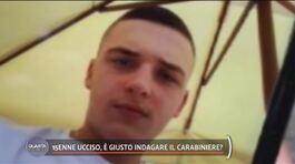 15enne ucciso, è giusto indagare il carabiniere? thumbnail