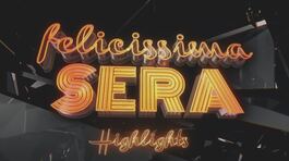 Felicissima Sera, gli highlights della seconda puntata thumbnail