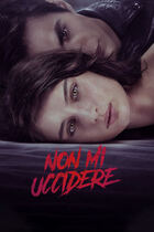 Trailer - Non mi uccidere Trailer - Non mi uccidere