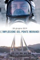 28 giugno 2019: L'implosione del Ponte Morandi