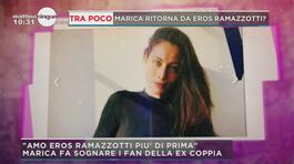 Marica Pellegrinelli:"Amo Eros Ramazzotti più di prima" thumbnail