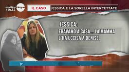 Caso Denise, intercettazioni di Jessica e la sorella thumbnail