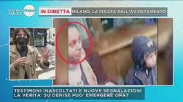 Caso Denise: Milano, la piazza dell'avvistamento thumbnail