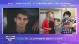 Giallo di Lecce, parlano le vicine dei genitori dell'assassino thumbnail