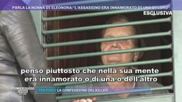 Lecce, parla la nonna di Eleonora: ''L'assassino era innamorato di uno di loro'' thumbnail